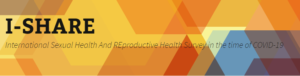 I share. International sexual health and reproductive health survey in the time of covid-19